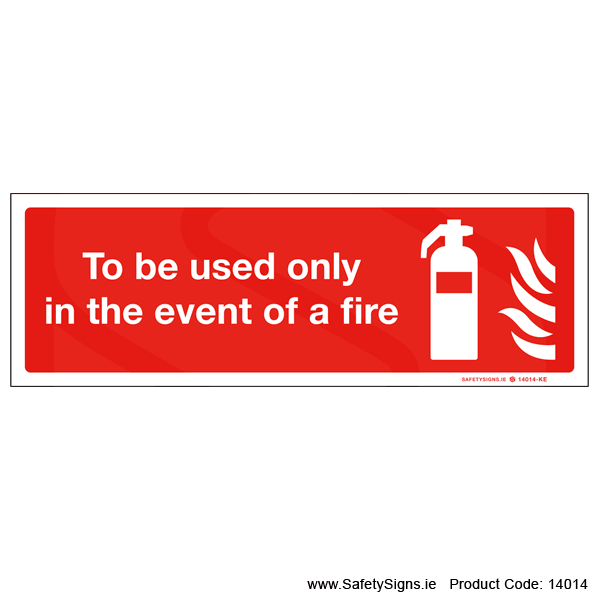 Use Only in Event of Fire - 14014