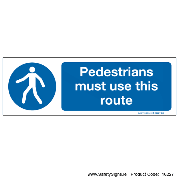 Pedestrians must use this Route - 16227