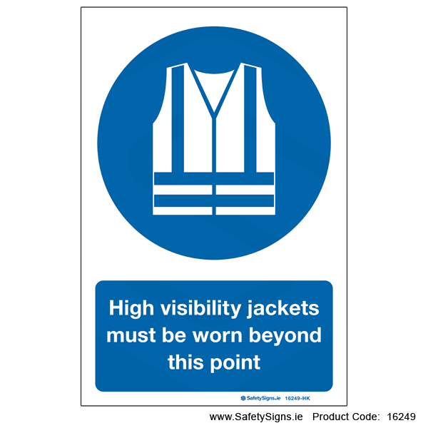 High Visibility Jackets must be Worn - 16249
