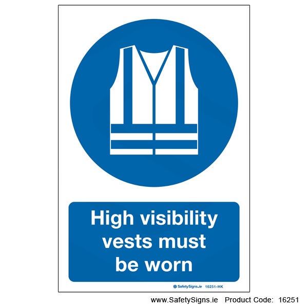 High Visibility Vests must be Worn - 16251