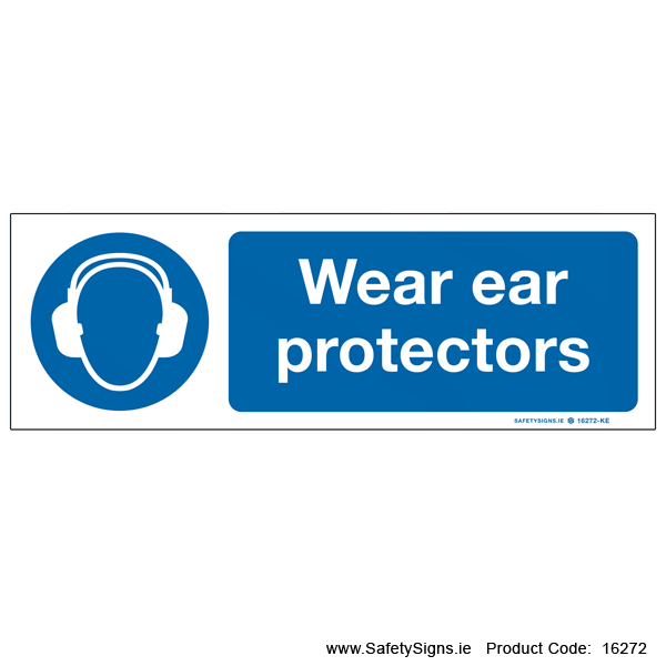 Wear Ear Protectors - 16272