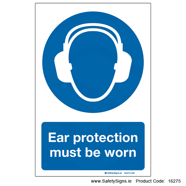 Ear Protection must be Worn - 16275