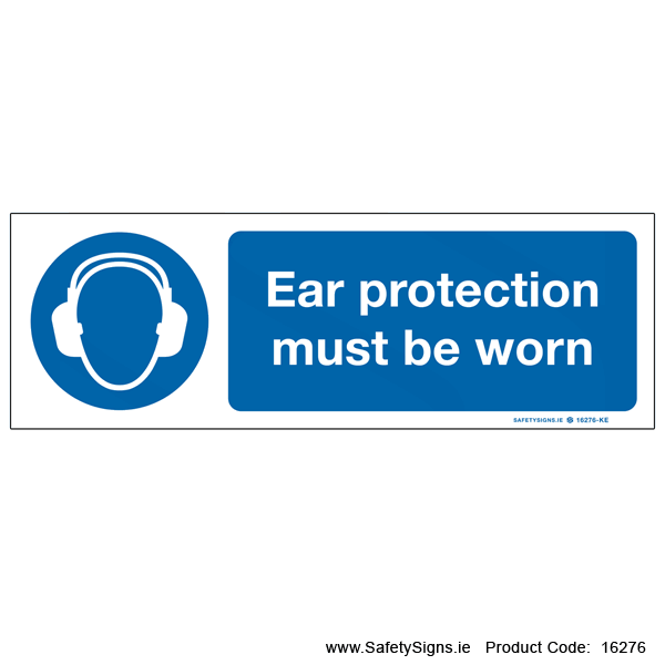 Ear Protection must be Worn - 16276