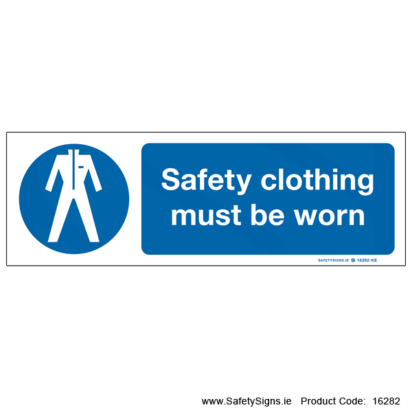 Wear Safety Clothing - 16282