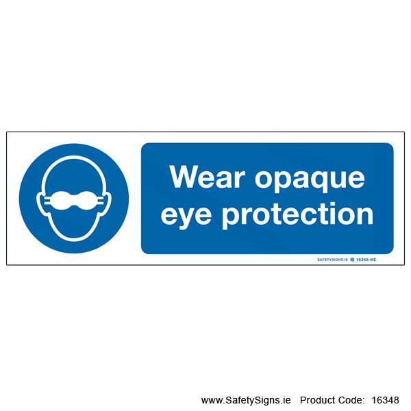 Wear Opaque Eye Protection - 16348