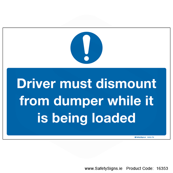 Driver must Dismount from Dumper - 16353
