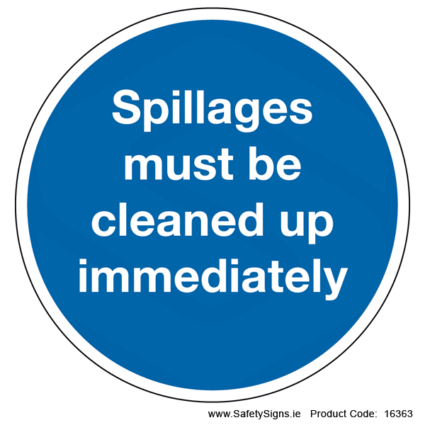 Spillages Cleaned Up Immediately (Circular) - 16363