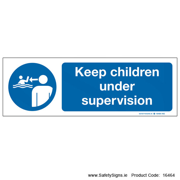 Keep Children under Supervision - 16464