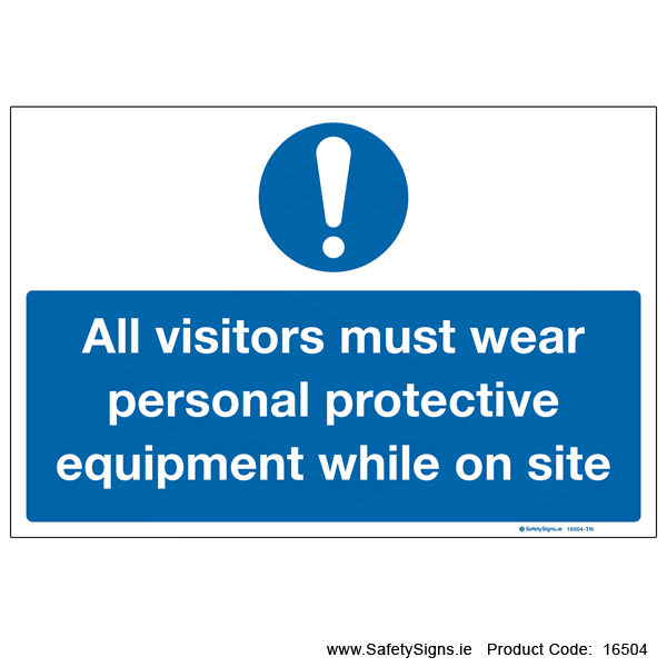 Visitors must Wear PPE on Site - 16504