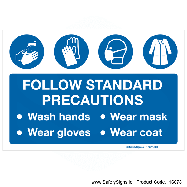 Follow Standard Precautions - 16678