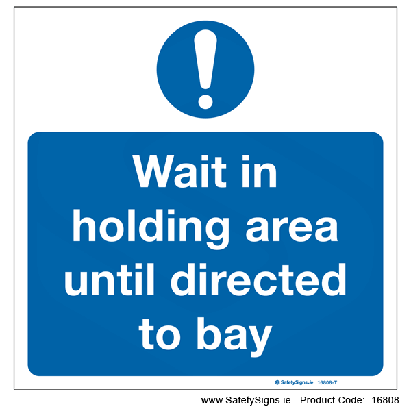 Wait in Holding Area - 16808