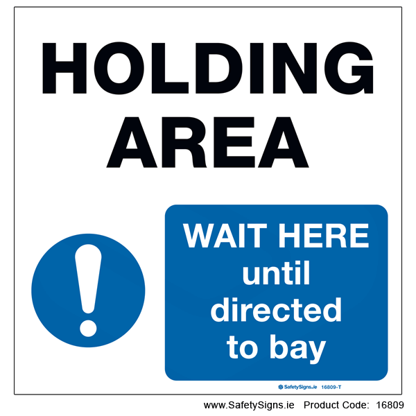 Holding Area - Wait Here - 16809