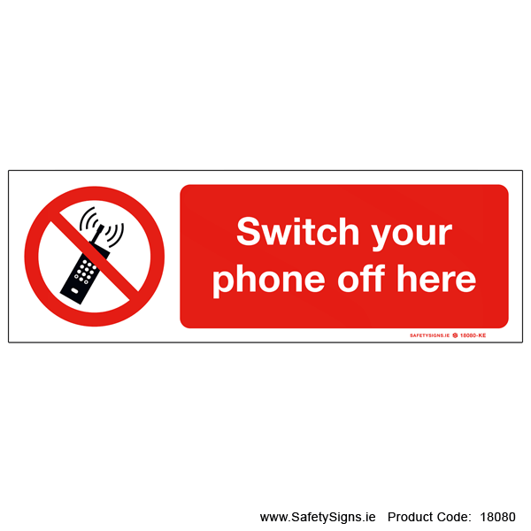 Switch your Phone off here - 18080