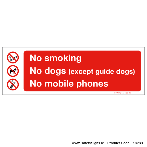 No Smoking, Dogs or Mobile Phones - 18280