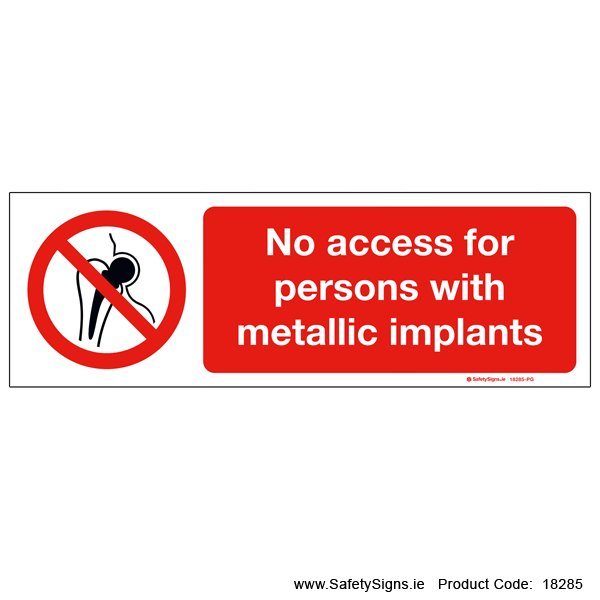 No Access for Persons with Metallic Impants - 18285