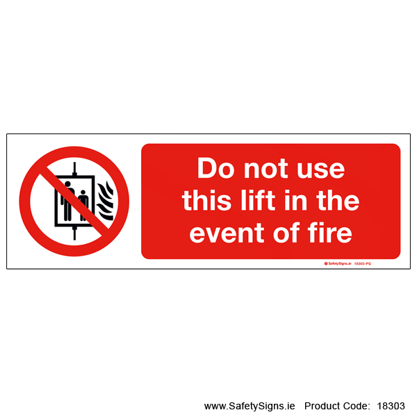 Do not use this Lift in the Event of Fire - 18303