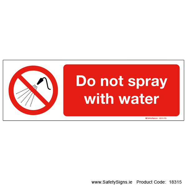 Do not Spray with Water - 18315