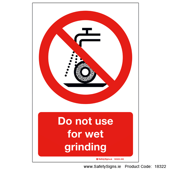 Do not Use for Wet Grinding - 18322