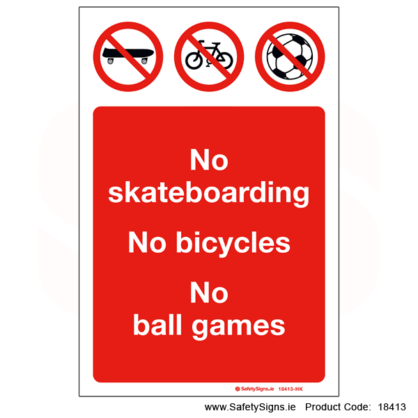 No Skateboards Bicycles or Ball Games - 18413