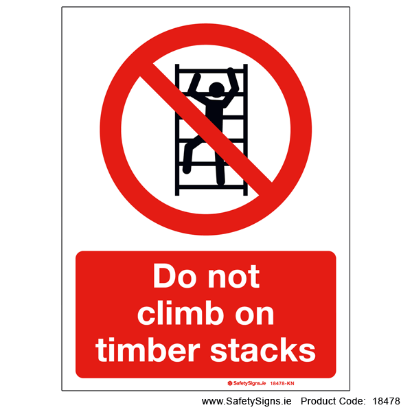 Do not Climb Timber Stacks - 18478