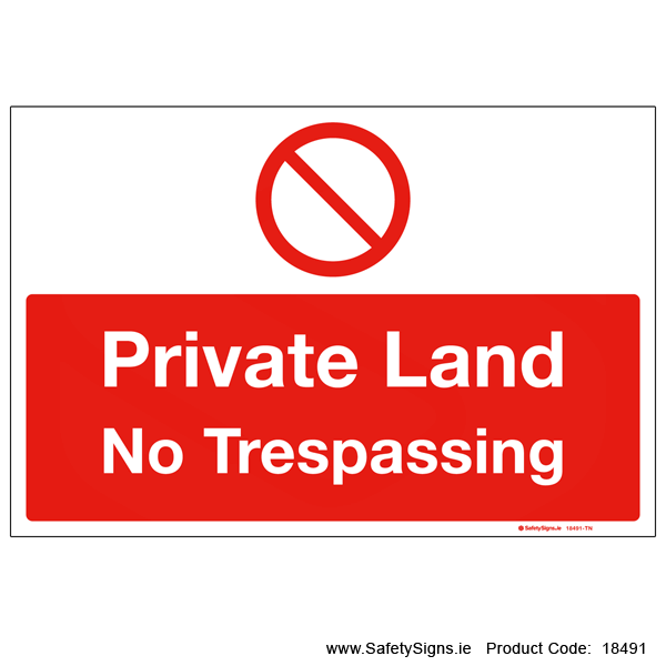 Private Land No Trespassing - 18491