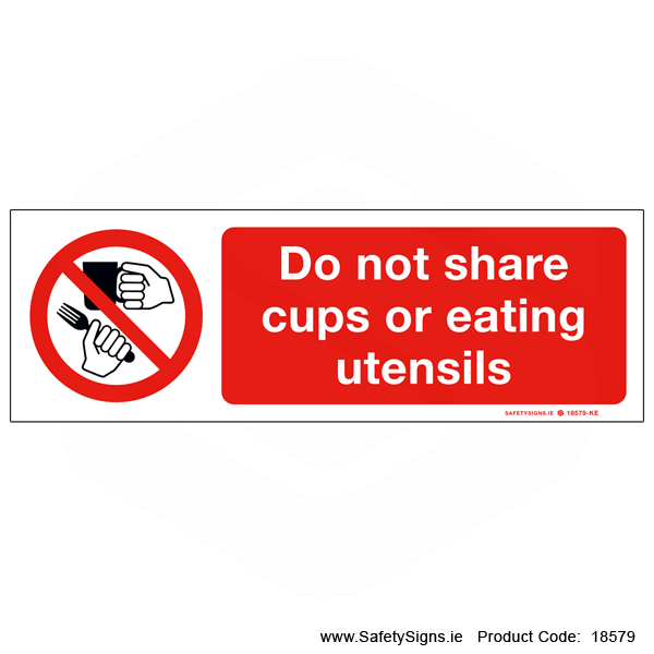 Do not Share Cups or Eating Utensils - 18579
