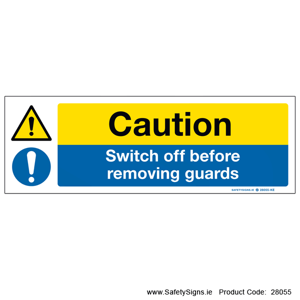 Switch off before removing Guards - 28055