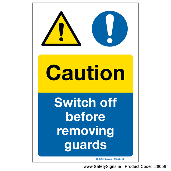 Switch off before removing Guards - 28056