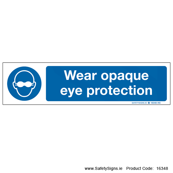 Wear Opaque Eye Protection - 16348