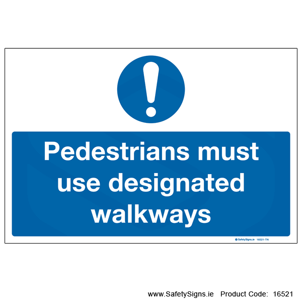 Pedestrians use Designated Walkways - 16521
