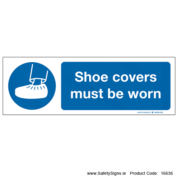 Shoe covers must be worn - 16636