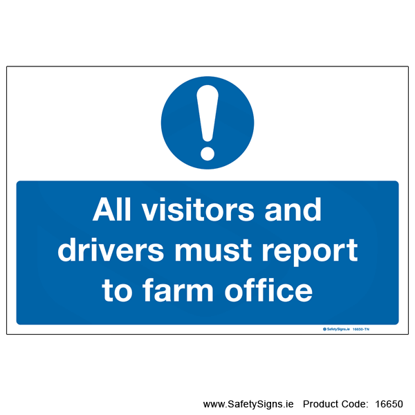 Visitors and Drivers report to Farm Office - 16650