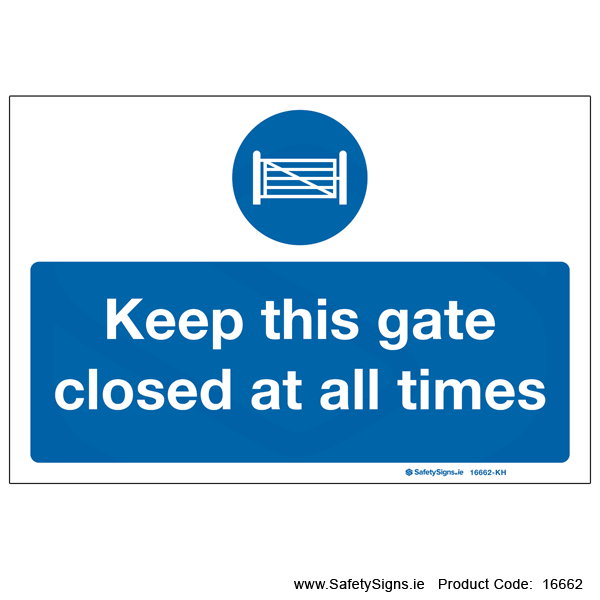 Keep Gate Closed at all times - 16662