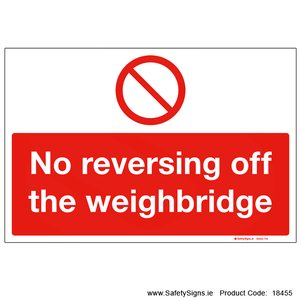 No Reversing off the Weighbridge - 18455