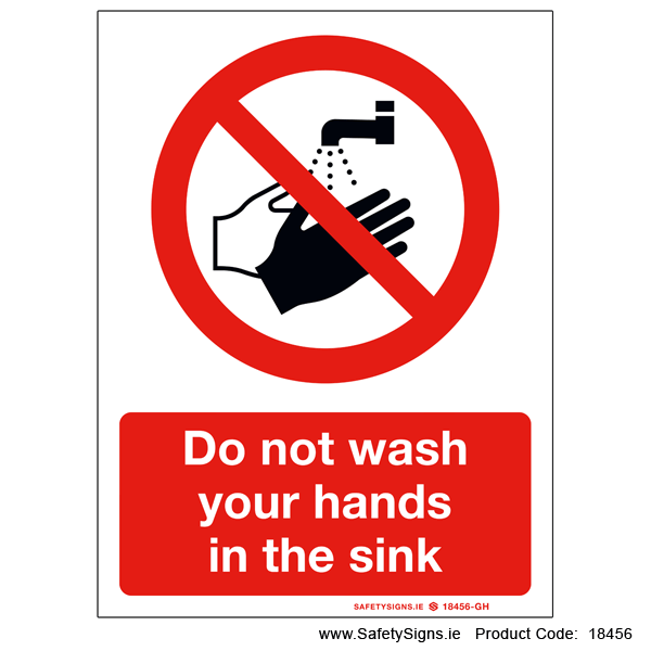 Do not Wash your Hands in Sink - 18456