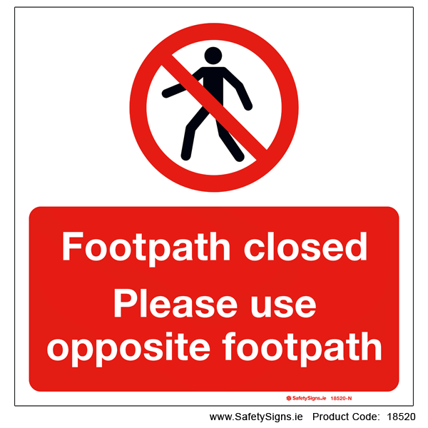 Footpath Closed Use Opposite Footpath - 18520