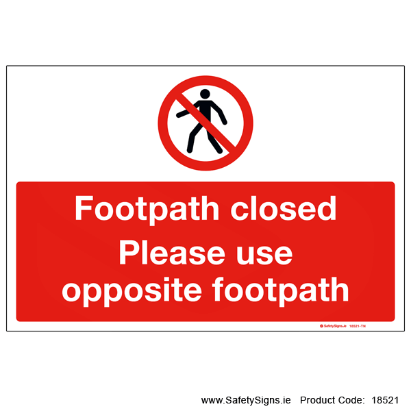 Footpath Closed Use Opposite Footpath - 18521