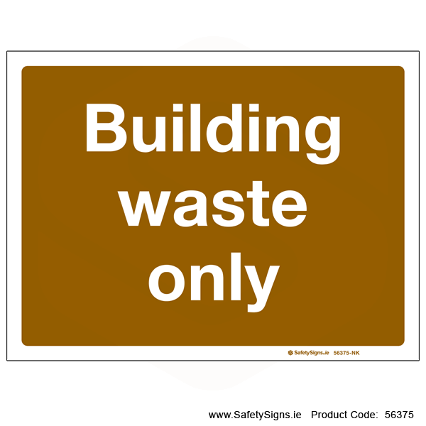 Building Waste Only - 56375