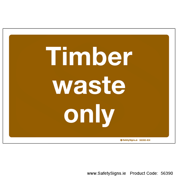 Timber Waste Only - 56390