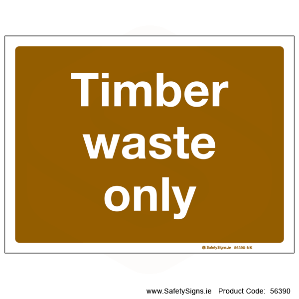 Timber Waste Only - 56390