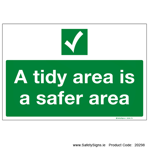 A Tidy Area is a Safer Area - 20298