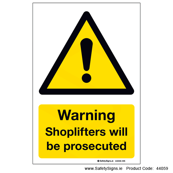 Shoplifters will be Prosecuted - 44059