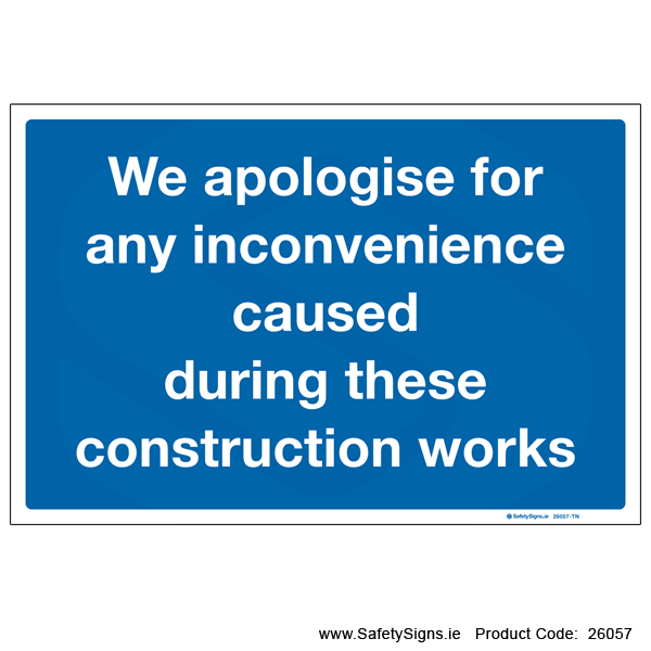 Apologise for any Inconvenience - 26057
