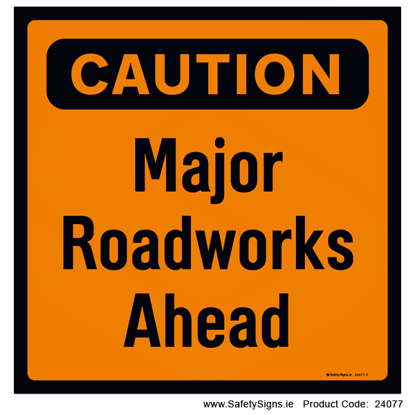 Major Roadworks Ahead - 24077