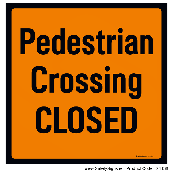 Pedestrian Crossing Closed - 24138