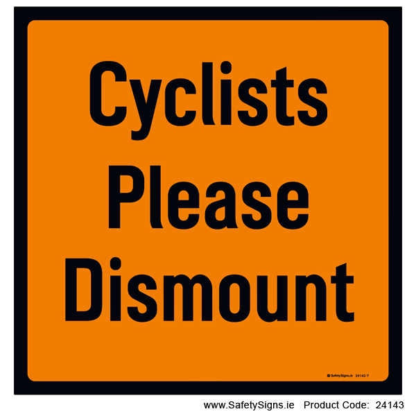 Cyclists Please Dismount - 24143