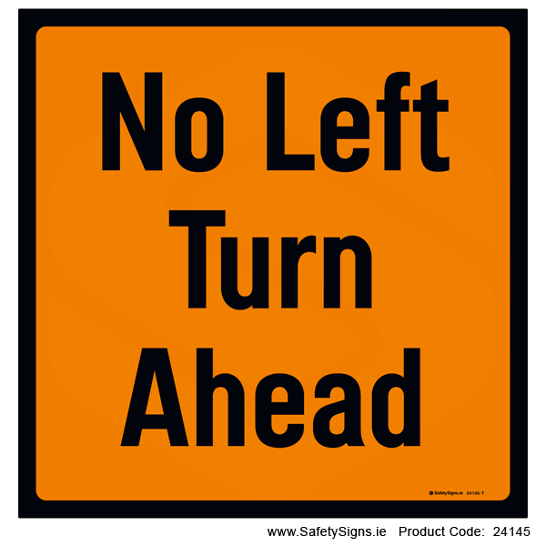No Left Turn Ahead - 24145