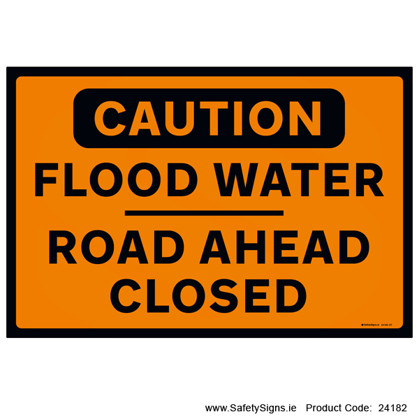 Flood Water - Road Ahead Closed - 24182