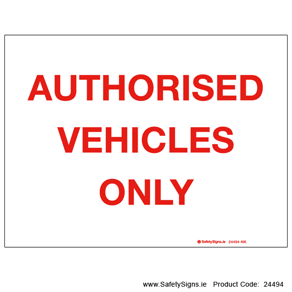 Authorised Vehicles Only - 24494