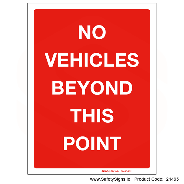 No Vehicles Beyond this Point - 24495